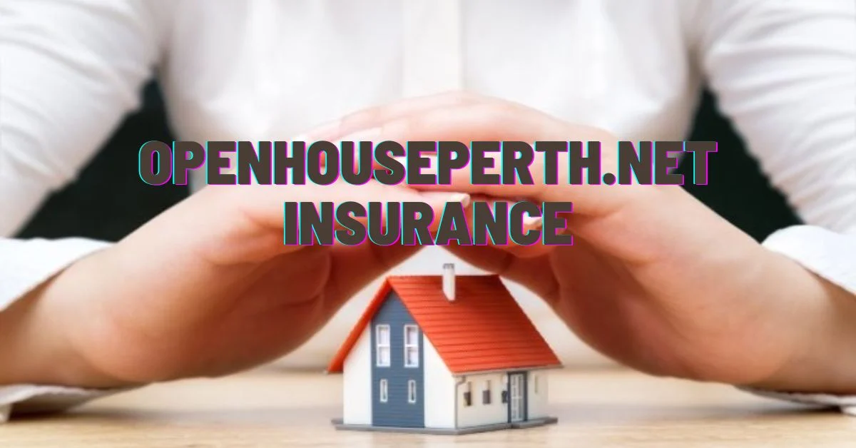 Openhouseperth Net Insurance Phone Number: Stay Secure