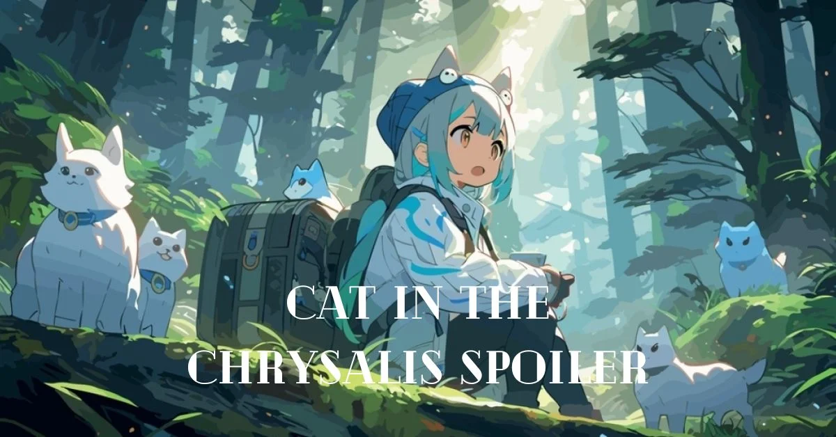 Cat in the chrysalis spoiler
