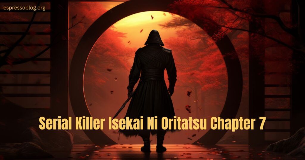 Introduction to Serial Killer Isekai Ni Oritatsu Chapter 7