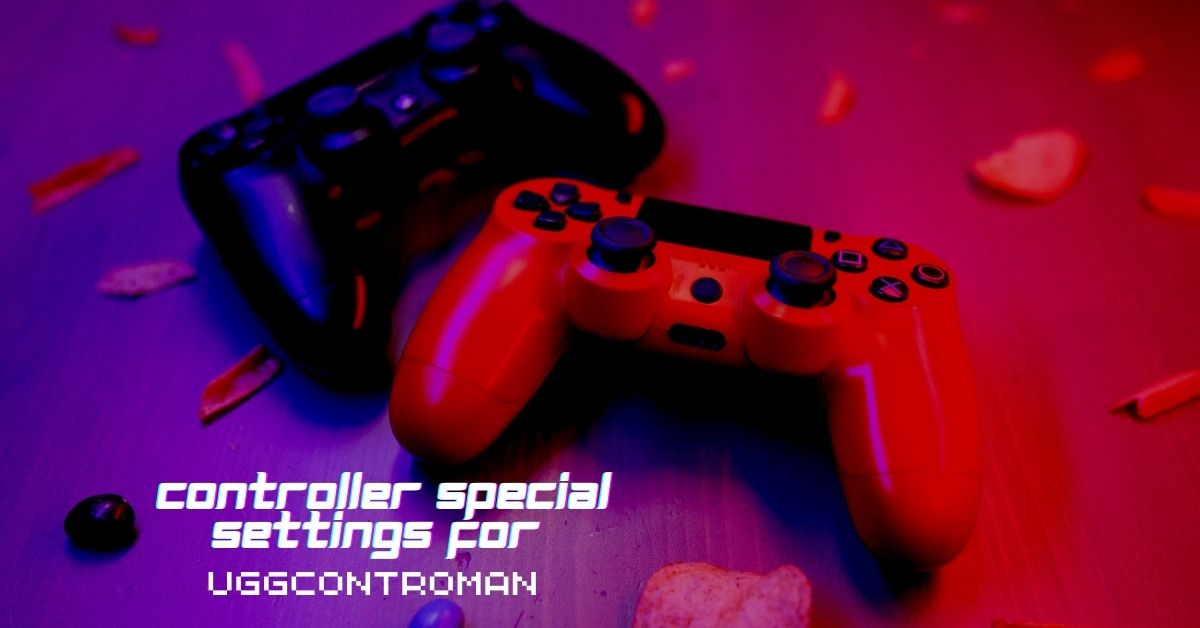 Controller Special Settings for Uggcontroman