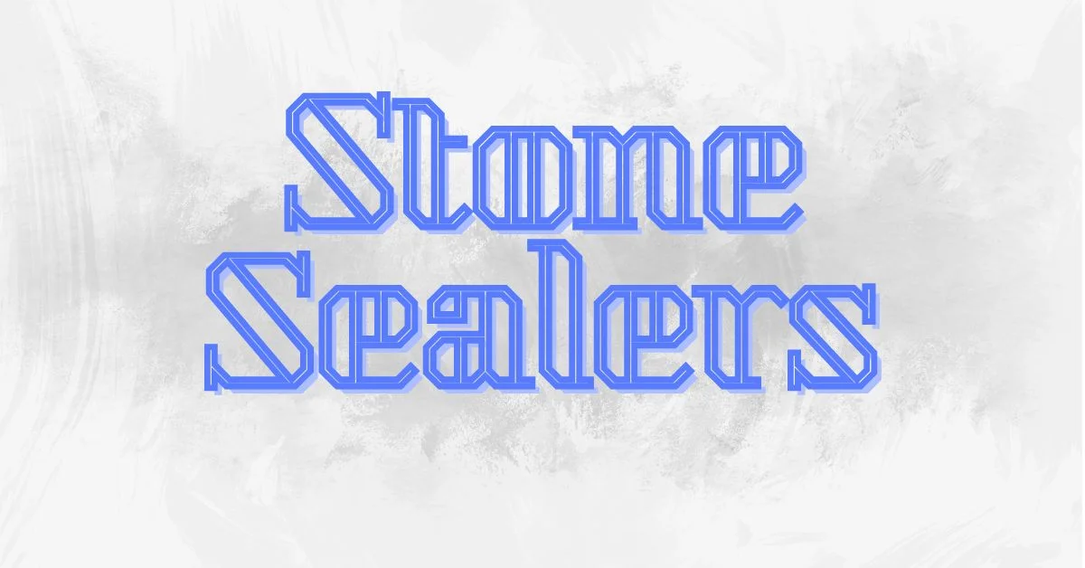 Stone Sealers