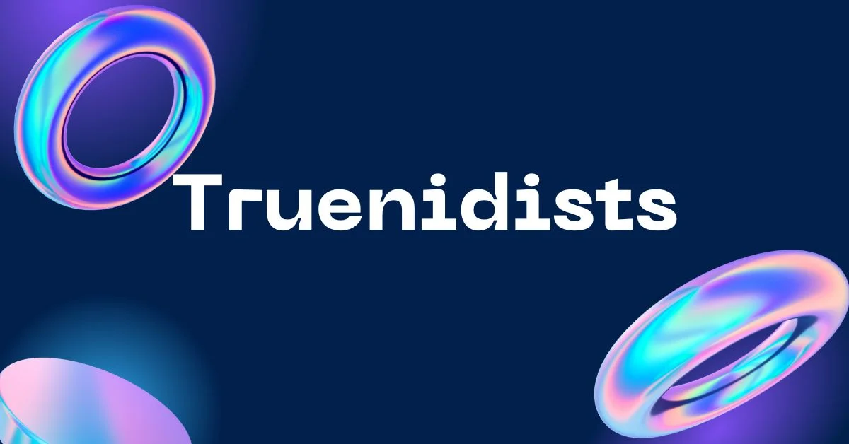 Truenidists