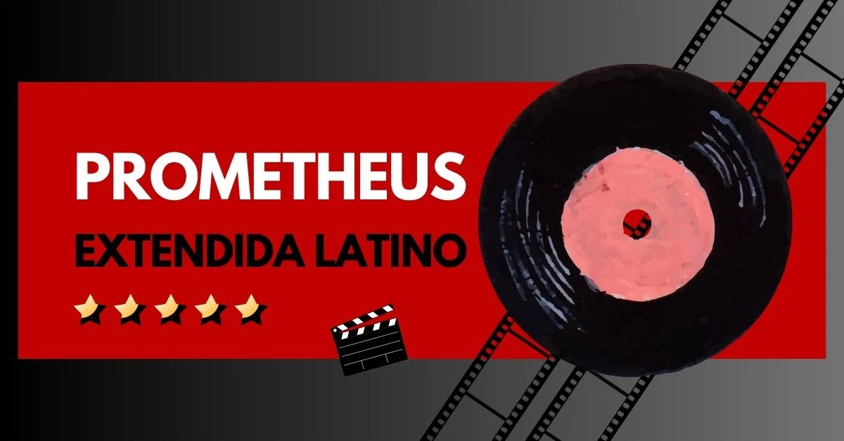 Prometheus Extendida Latino