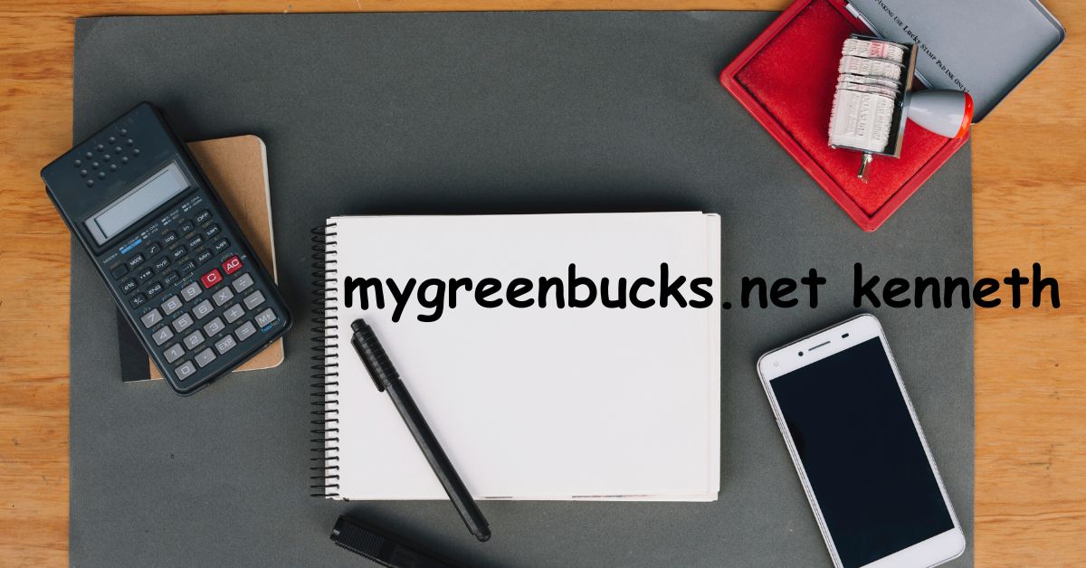 mygreenbucks.net kenneth