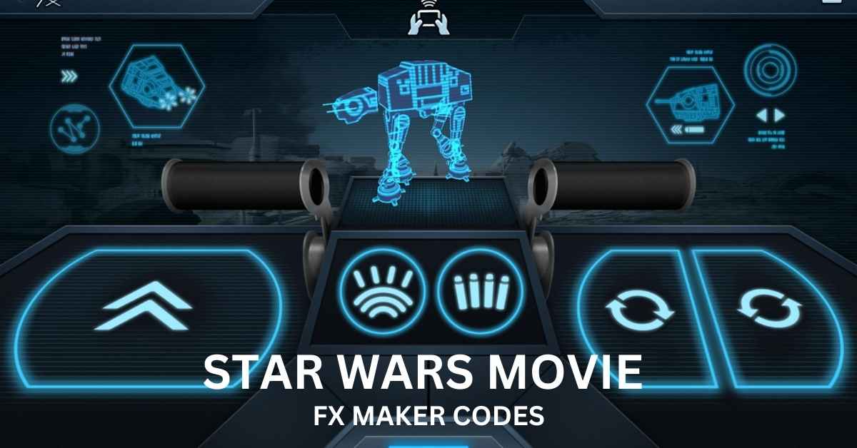 Star Wars Movie FX Maker Codes