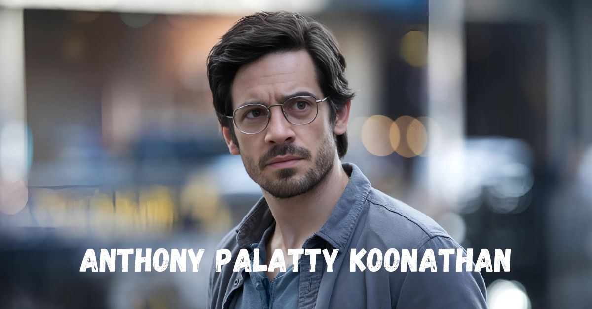 Anthony Palatty Koonathan