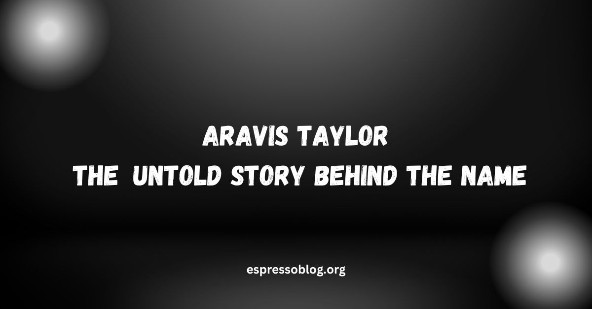 Aravis Taylor